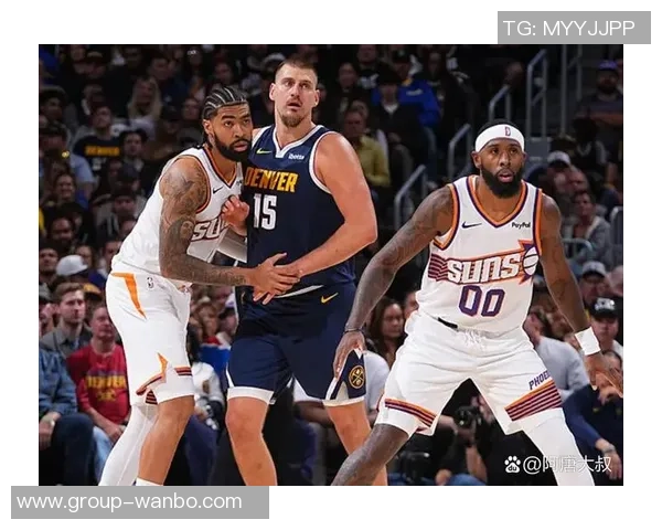 掘金背靠背对决太阳约基奇与布鲁斯布朗出战存疑引关注